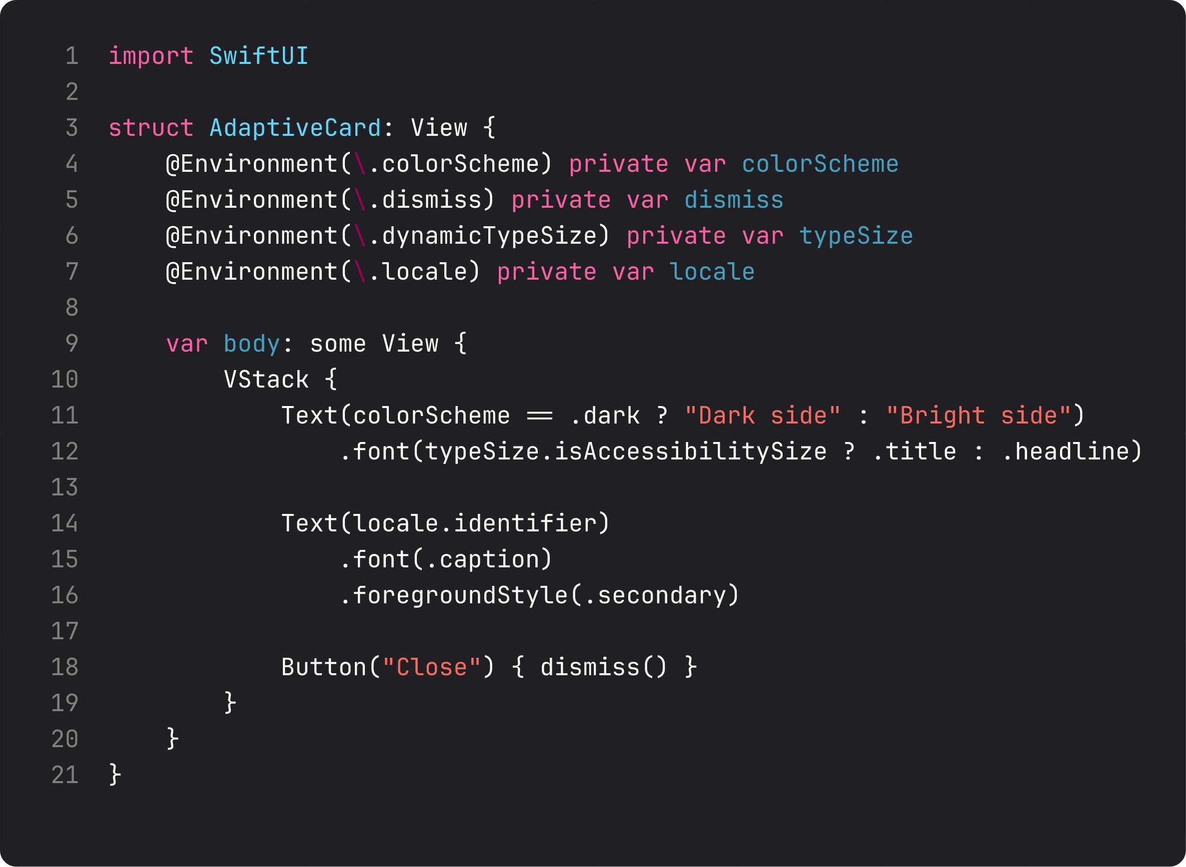 Built-in environment keys: colorScheme, dismiss, dynamicTypeSize, locale